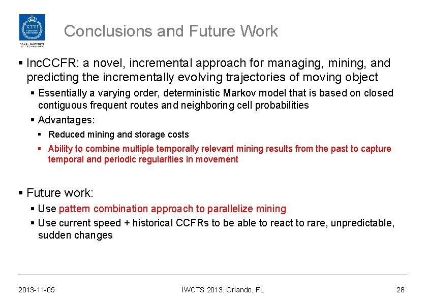 Conclusions and Future Work § Inc. CCFR: a novel, incremental approach for managing, mining,