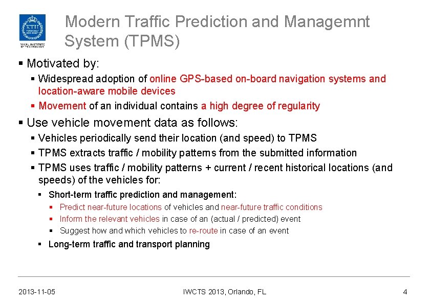 Modern Traffic Prediction and Managemnt System (TPMS) § Motivated by: § Widespread adoption of