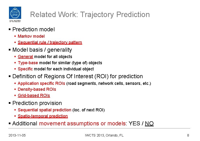 Related Work: Trajectory Prediction § Prediction model § Markov model § Sequential rule /