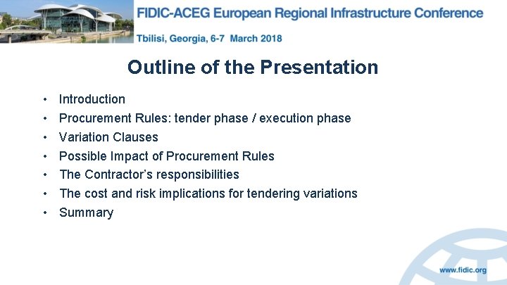 Outline of the Presentation • • Introduction Procurement Rules: tender phase / execution phase