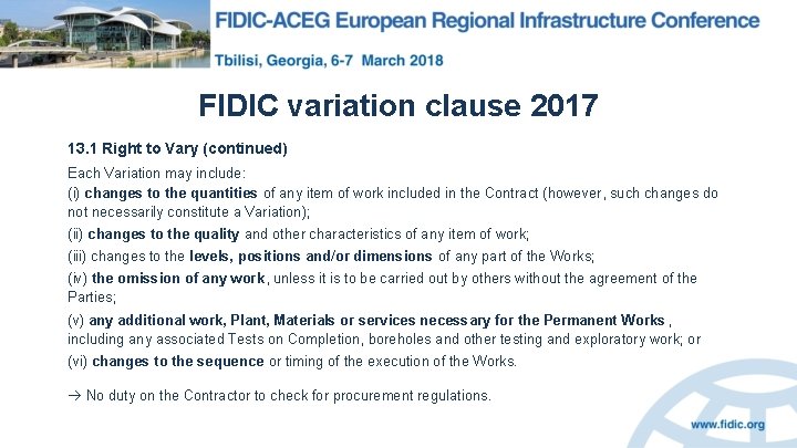 FIDIC variation clause 2017 13. 1 Right to Vary (continued) Each Variation may include: