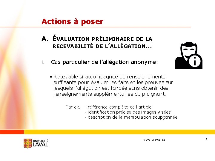 Actions à poser A. ÉVALUATION PRÉLIMINAIRE DE LA RECEVABILITÉ DE L’ALLÉGATION… i. Cas particulier