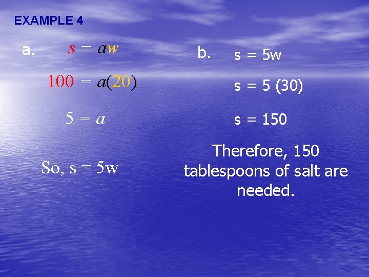 EXAMPLE 4 a. s = aw 100 = a(20) 5=a So, s = 5