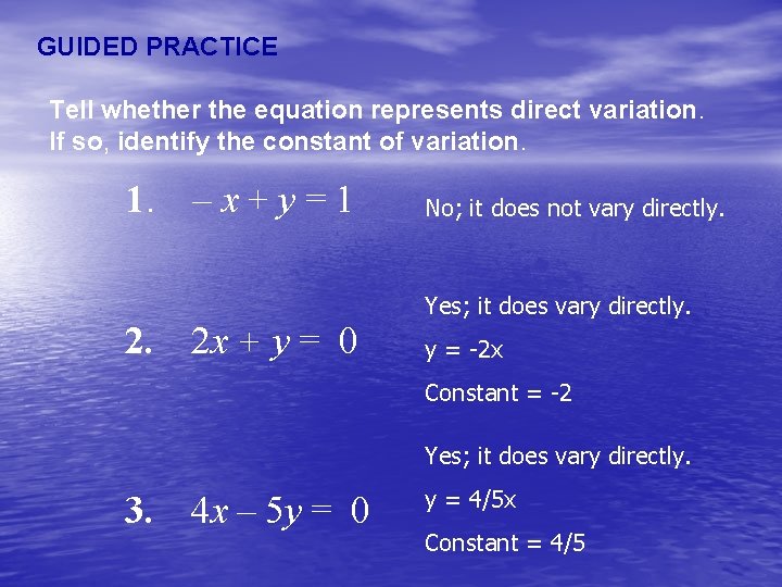 GUIDED PRACTICE Tell whether the equation represents direct variation. If so, identify the constant