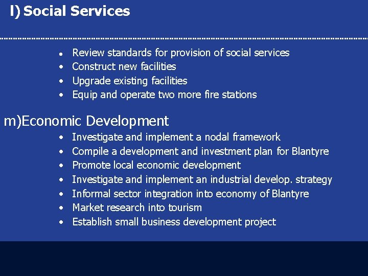 l) Social Services Review standards for provision of social services • Construct new facilities