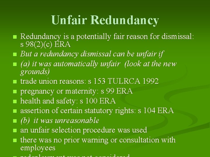 Unfair Redundancy n n n n n Redundancy is a potentially fair reason for