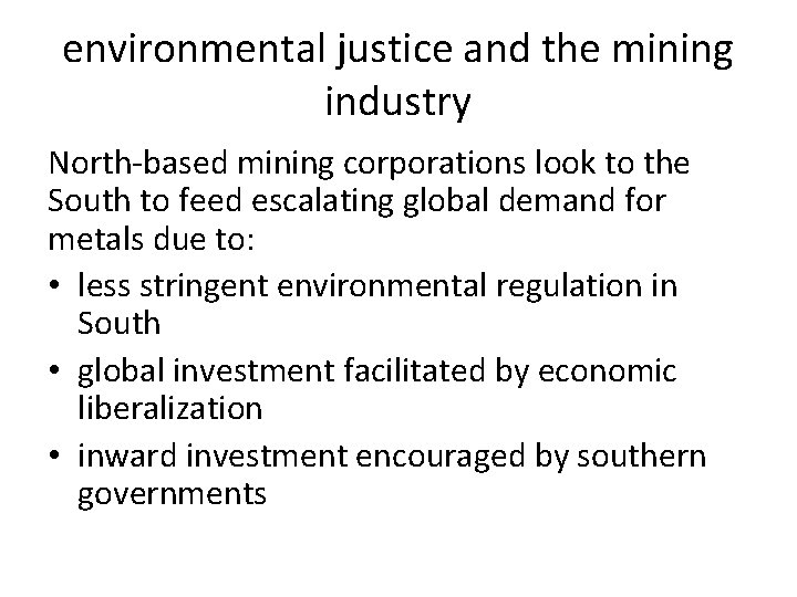 environmental justice and the mining industry North-based mining corporations look to the South to
