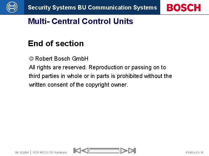 Security Systems BU Communication Systems Multi- Central Control Units End of section Robert Bosch