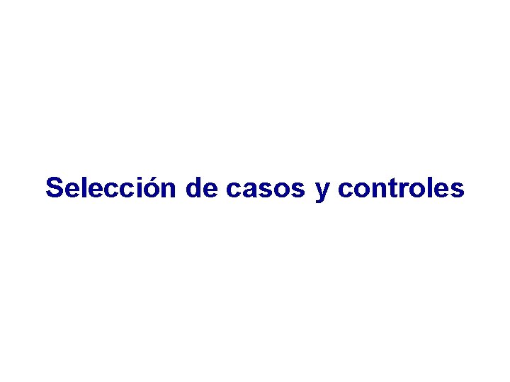 Selección de casos y controles 