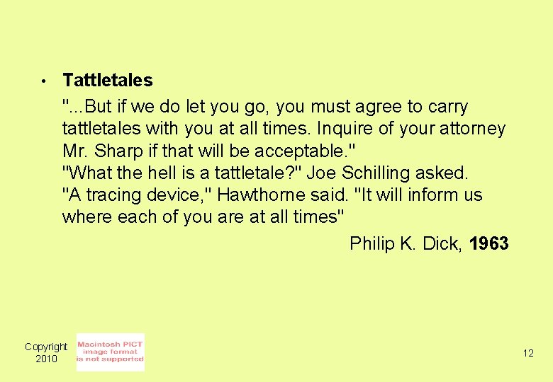  • Tattletales ". . . But if we do let you go, you