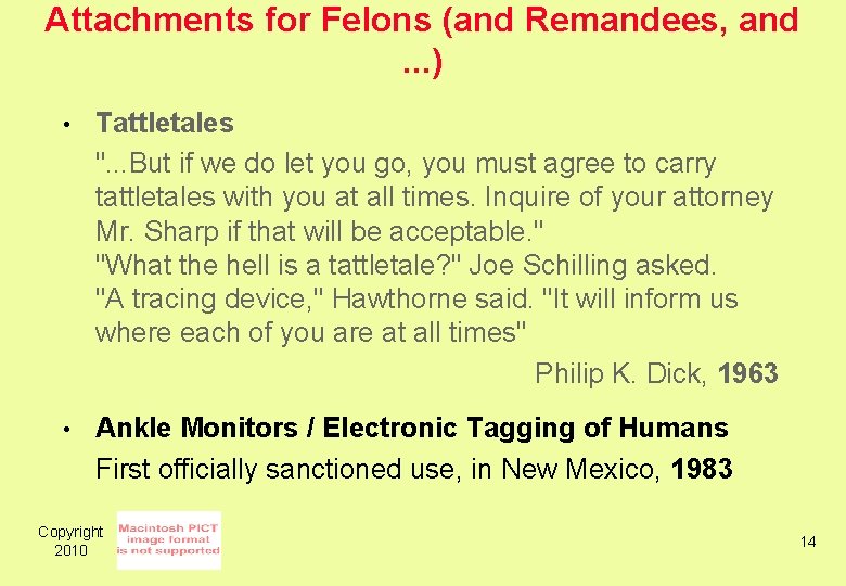Attachments for Felons (and Remandees, and. . . ) • Tattletales ". . .