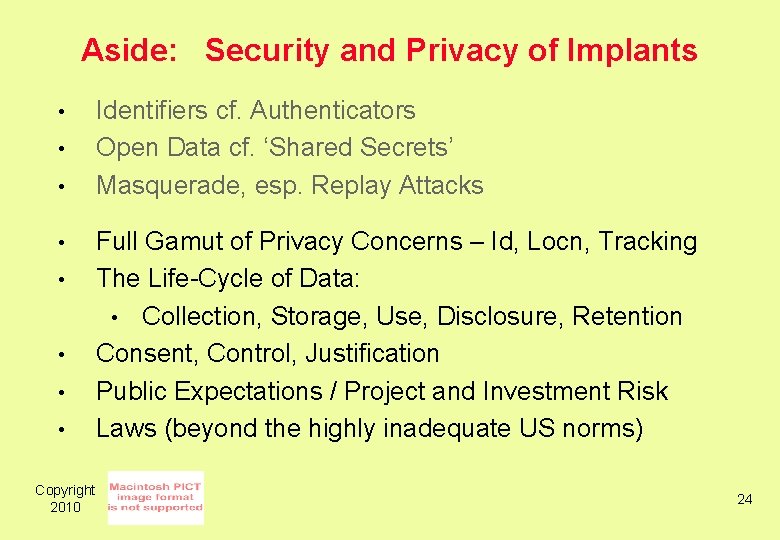 Aside: Security and Privacy of Implants • • Copyright 2010 Identifiers cf. Authenticators Open