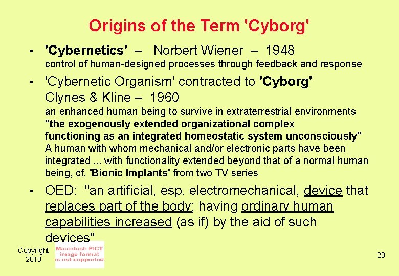 Origins of the Term 'Cyborg' • 'Cybernetics' – Norbert Wiener – 1948 control of