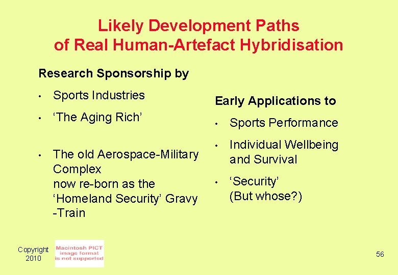 Likely Development Paths of Real Human-Artefact Hybridisation Research Sponsorship by • Sports Industries •