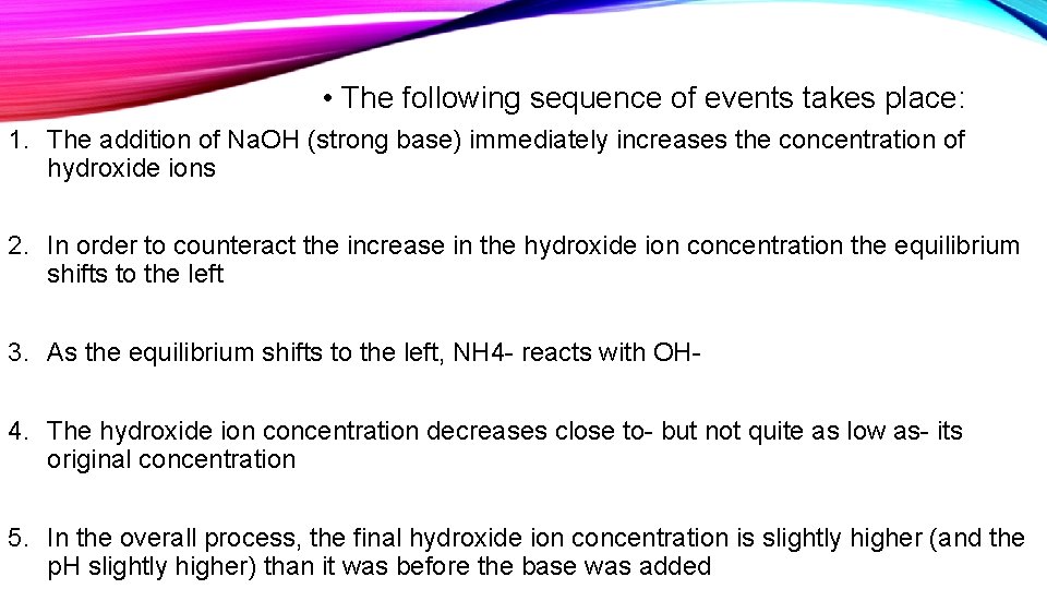  • The following sequence of events takes place: 1. The addition of Na.