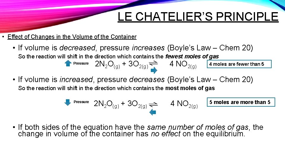 LE CHATELIER’S PRINCIPLE • Effect of Changes in the Volume of the Container •