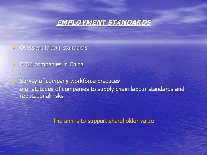 EMPLOYMENT STANDARDS • Overseas labour standards • FTSE companies in China • Survey of