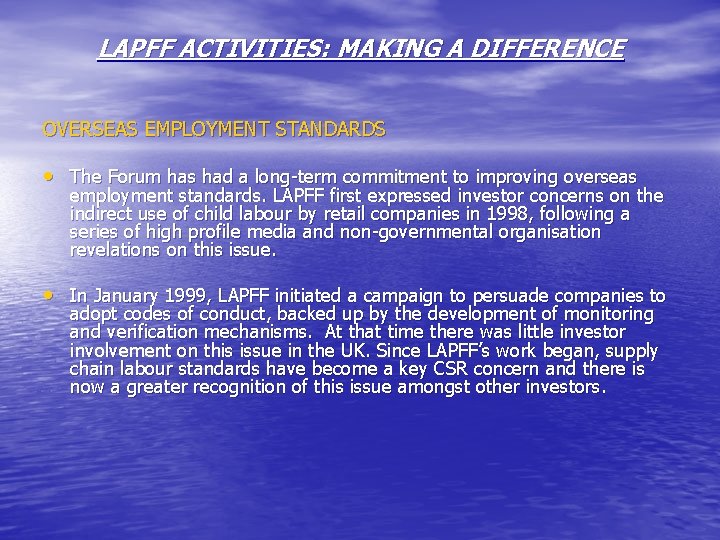 LAPFF ACTIVITIES: MAKING A DIFFERENCE OVERSEAS EMPLOYMENT STANDARDS • The Forum has had a LAPFF ACTIVITIES: MAKING A DIFFERENCE OVERSEAS EMPLOYMENT STANDARDS • The Forum has had a