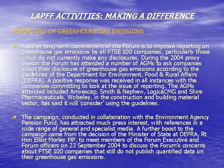 LAPFF ACTIVITIES: MAKING A DIFFERENCE REPORTING OF GREENHOUSE GAS EMISSIONS • Another long-term commitment LAPFF ACTIVITIES: MAKING A DIFFERENCE REPORTING OF GREENHOUSE GAS EMISSIONS • Another long-term commitment