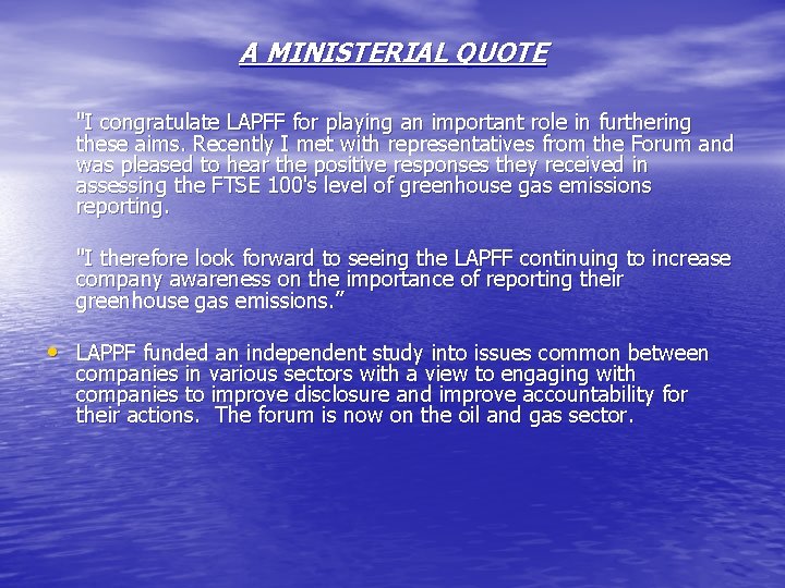 A MINISTERIAL QUOTE "I congratulate LAPFF for playing an important role in furthering these A MINISTERIAL QUOTE "I congratulate LAPFF for playing an important role in furthering these