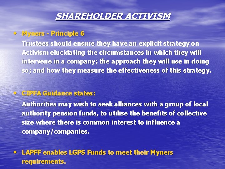 SHAREHOLDER ACTIVISM • Myners - Principle 6 Trustees should ensure they have an explicit SHAREHOLDER ACTIVISM • Myners - Principle 6 Trustees should ensure they have an explicit