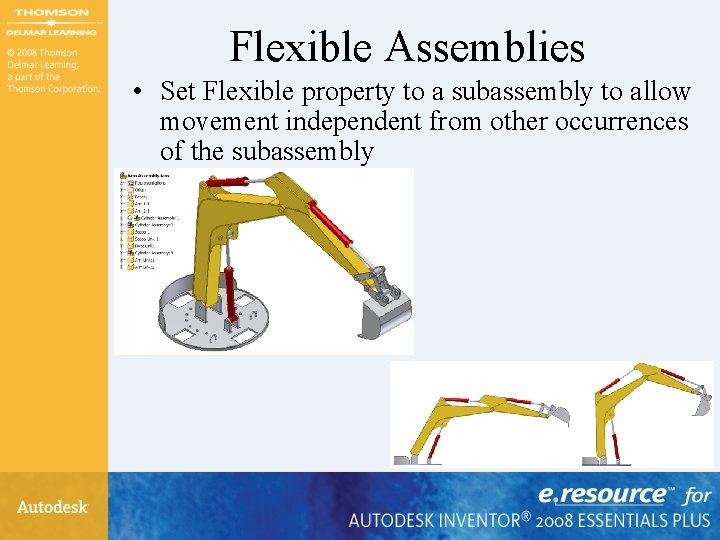 Flexible Assemblies • Set Flexible property to a subassembly to allow movement independent from