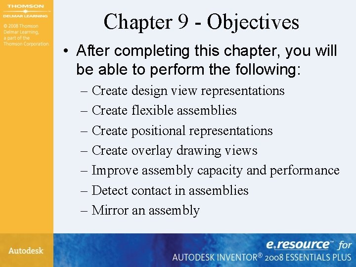 Chapter 9 - Objectives • After completing this chapter, you will be able to
