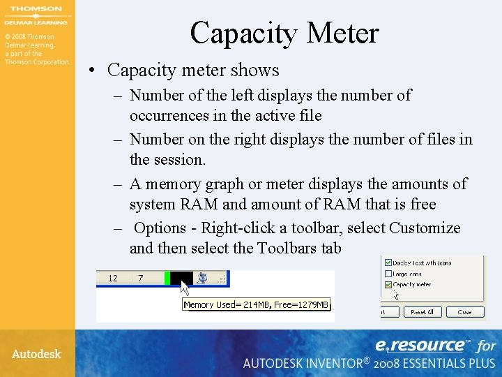 Capacity Meter • Capacity meter shows – Number of the left displays the number