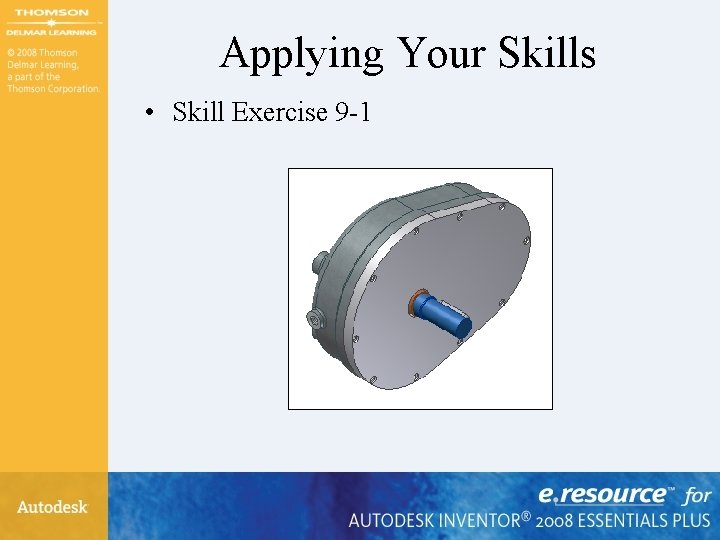 Applying Your Skills • Skill Exercise 9 -1 