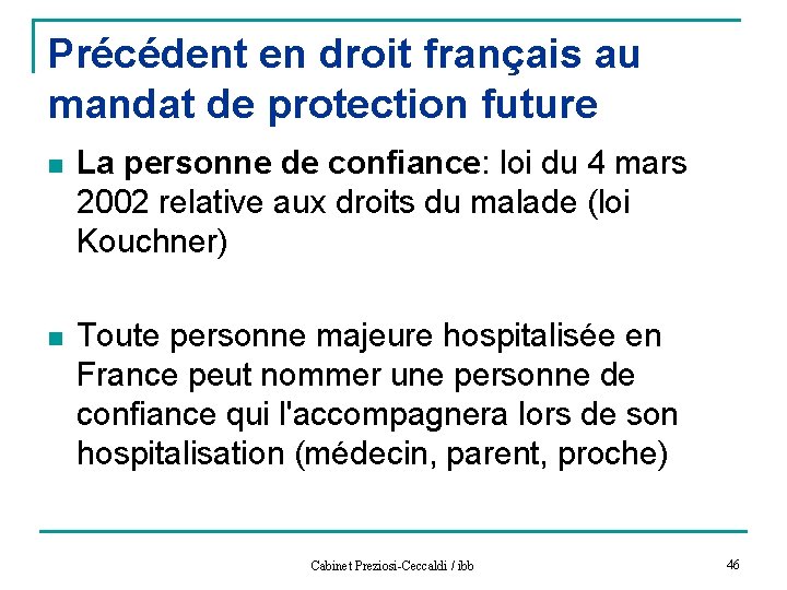Précédent en droit français au mandat de protection future n La personne de confiance: