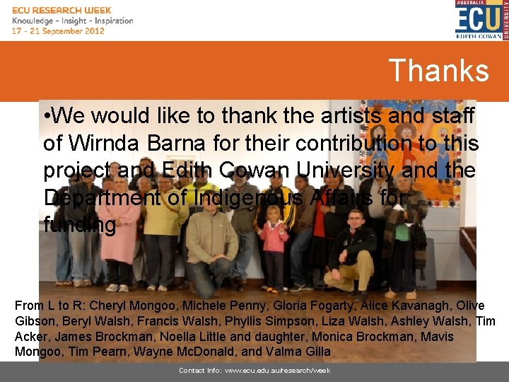 Thanks • We would like to thank the artists and staff of Wirnda Barna