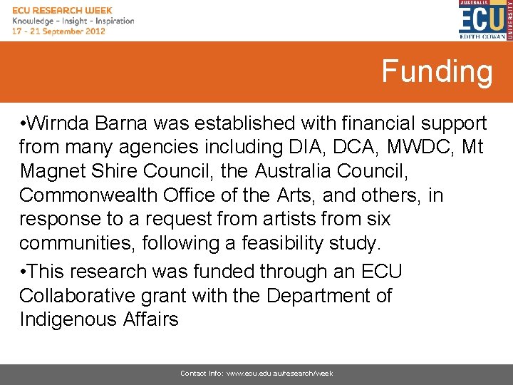 Funding • Wirnda Barna was established with financial support from many agencies including DIA,