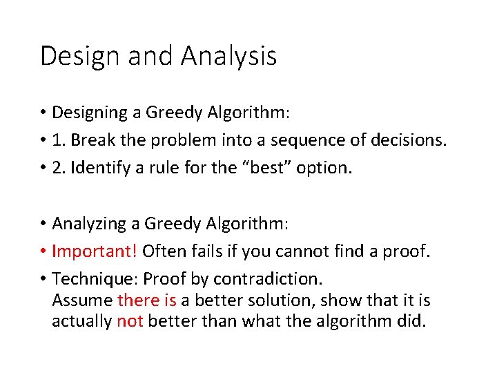 Design and Analysis • Designing a Greedy Algorithm: • 1. Break the problem into Design and Analysis • Designing a Greedy Algorithm: • 1. Break the problem into