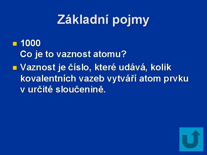 Základní pojmy 1000 Co je to vaznost atomu? n Vaznost je číslo, které udává,