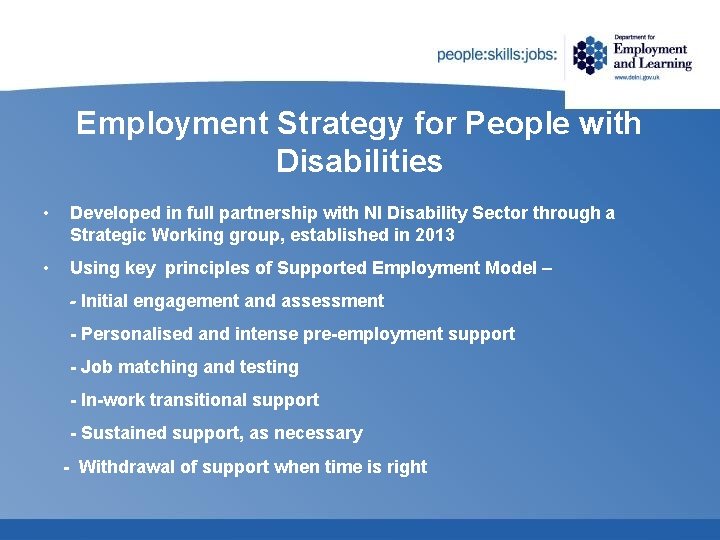 Employment Strategy for People with Disabilities • Developed in full partnership with NI Disability