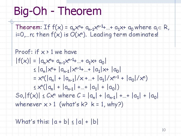 Big-Oh - Theorem: If f(x) = anxn+ an-1 xn-1+…+ a 1 x+ a 0