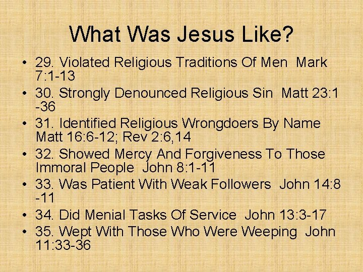 What Was Jesus Like? • 29. Violated Religious Traditions Of Men Mark 7: 1