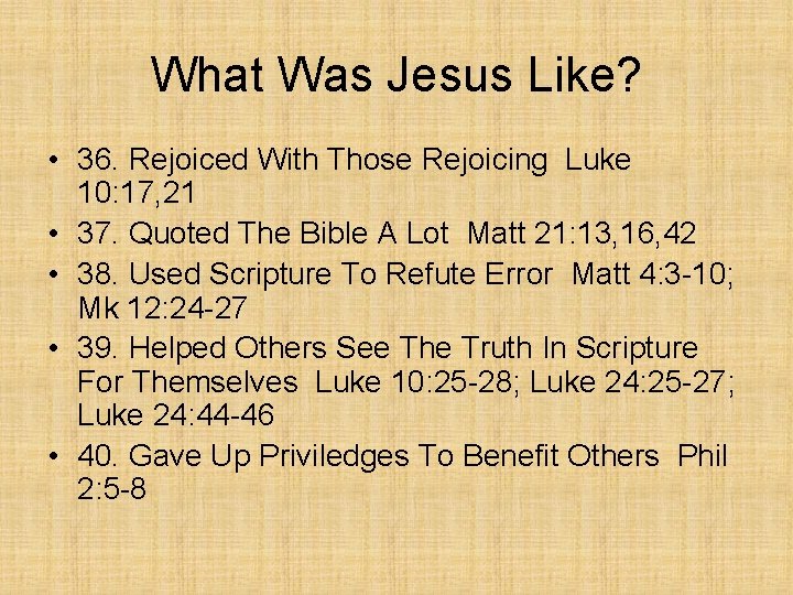 What Was Jesus Like? • 36. Rejoiced With Those Rejoicing Luke 10: 17, 21