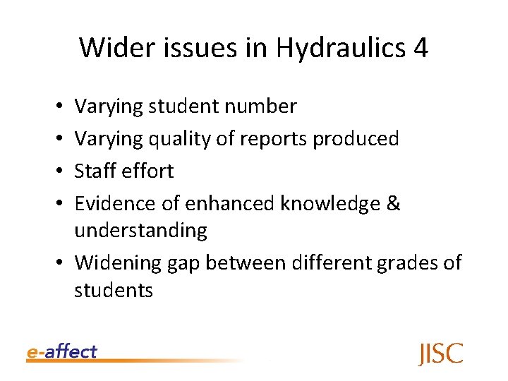 Wider issues in Hydraulics 4 Varying student number Varying quality of reports produced Staff