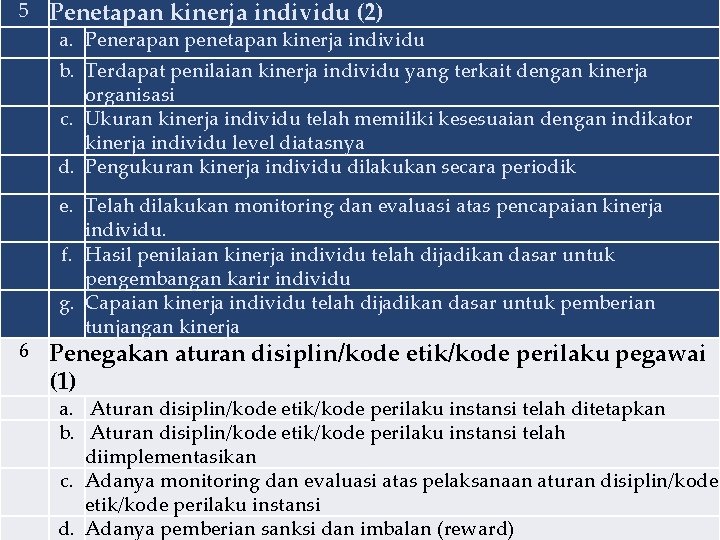 5 6 Penetapan kinerja individu (2) a. Penerapan penetapan kinerja individu b. Terdapat penilaian