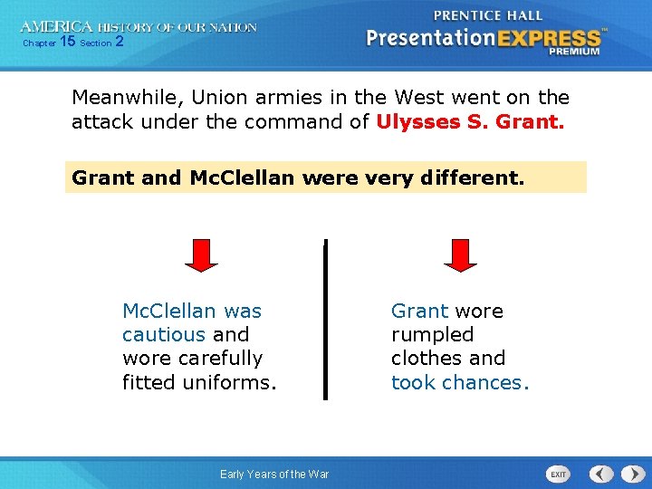 Chapter 15 Section 2 Meanwhile, Union armies in the West went on the attack