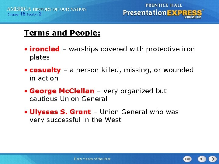 Chapter 15 Section 2 Terms and People: • ironclad – warships covered with protective