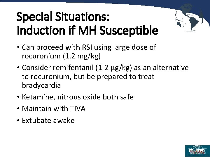 Special Situations: Induction if MH Susceptible • Can proceed with RSI using large dose