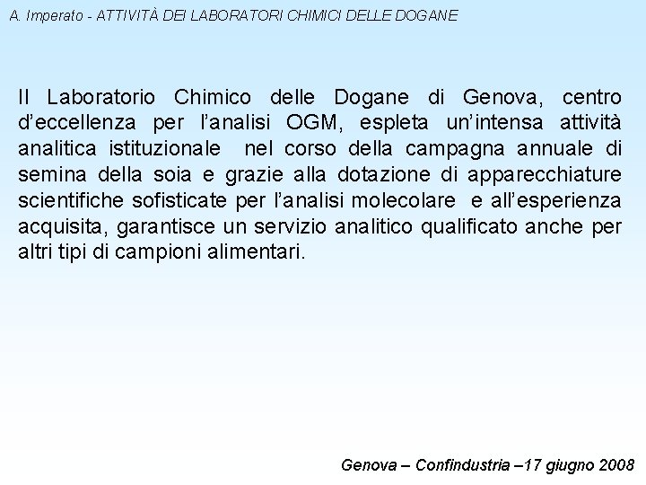 A. Imperato - ATTIVITÀ DEI LABORATORI CHIMICI DELLE DOGANE Il Laboratorio Chimico delle Dogane