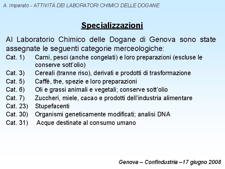 A. Imperato - ATTIVITÀ DEI LABORATORI CHIMICI DELLE DOGANE Specializzazioni Al Laboratorio Chimico delle