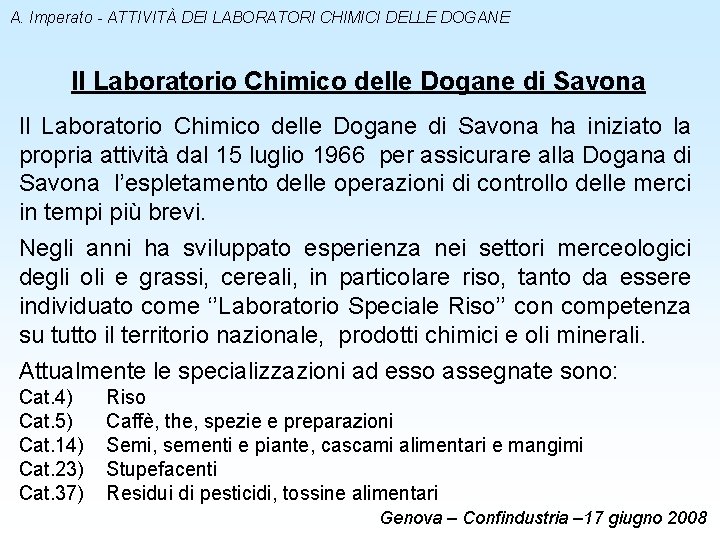 A. Imperato - ATTIVITÀ DEI LABORATORI CHIMICI DELLE DOGANE Il Laboratorio Chimico delle Dogane