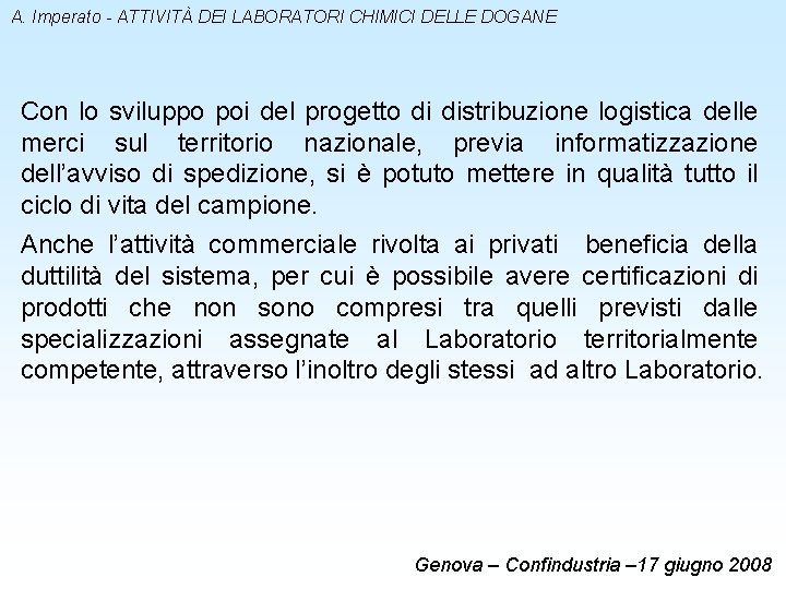 A. Imperato - ATTIVITÀ DEI LABORATORI CHIMICI DELLE DOGANE Con lo sviluppo poi del