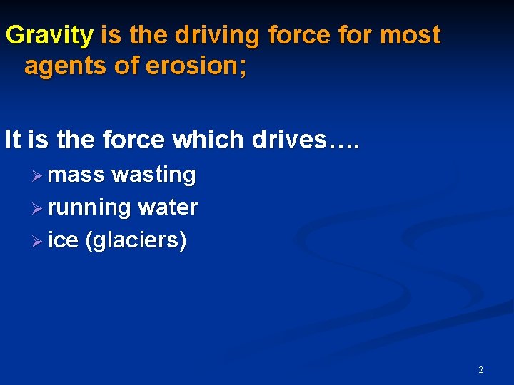 EROSION Erosion process by which sediments are obtained