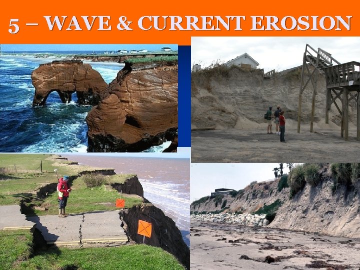 5 – WAVE & CURRENT EROSION 67 