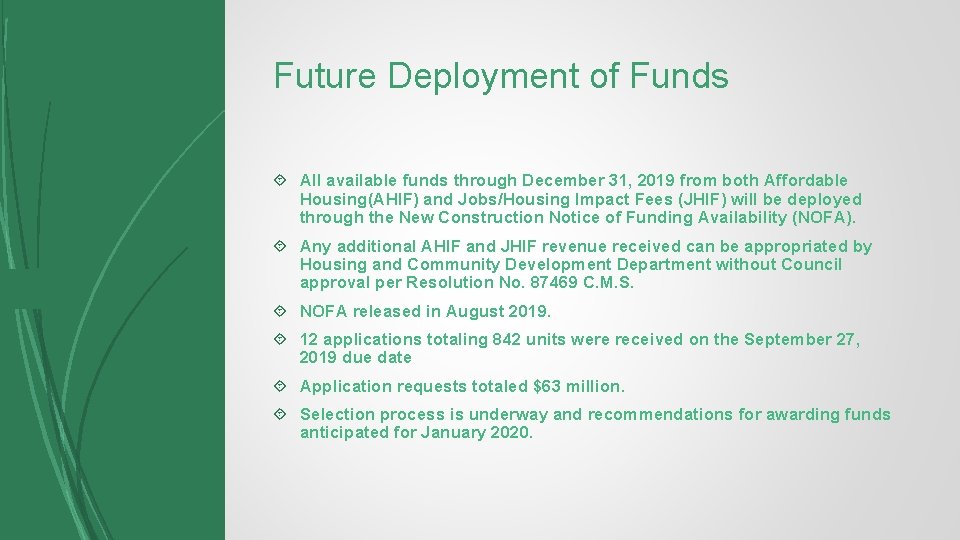 Future Deployment of Funds All available funds through December 31, 2019 from both Affordable